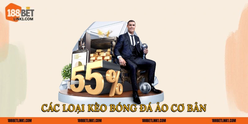 Các loại kèo bóng đá ảo cơ bản