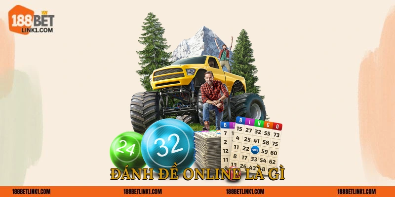 Đánh Đề Online 188BET Phương Pháp Chơi Bất Bại Từ Cao Thủ Đánh đề online là gì?