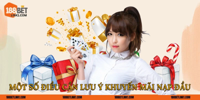 Một số điều cần lưu ý khuyến mãi nạp đầu