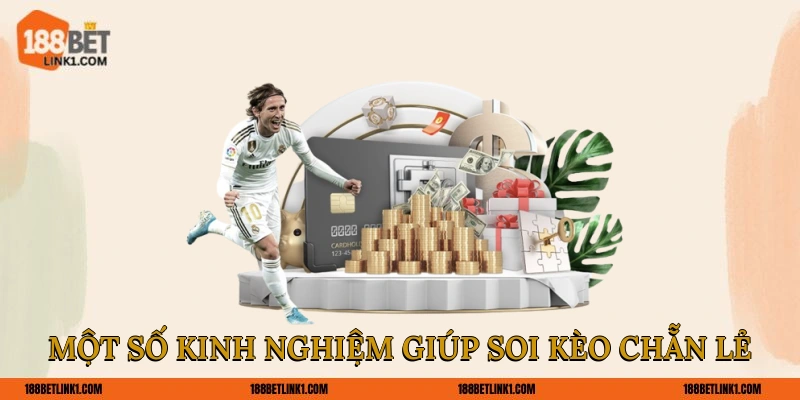 Một số kinh nghiệm giúp soi kèo chẵn lẻ 
