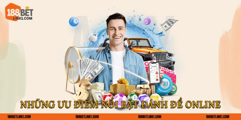 Đánh Đề Online 188BET Phương Pháp Chơi Bất Bại Từ Cao Thủ Những ưu điểm nổi bật đánh đề online